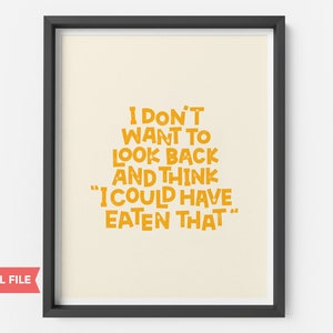 Funny kitchen wall art, I could have eaten that, foodie quote printable, dining room decor, farmhouse poster for food lover and hostess