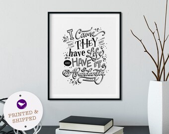 John 10 10 Jesus gives abundant life, Christian home decor gift, Unframed Christian Art Print, Hand-lettered black and white scripture print