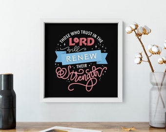 Trust in the Lord, Isaiah 40:31 Scripture Wall Art, They will renew their strength, Bible Verse Print, Square Wall Art Poster