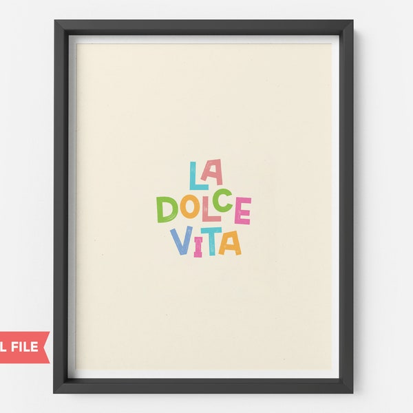 La dolce vita printable, kitchen dining room decor, farmhouse digital download, foodies quote, poster for chef, and hostess.