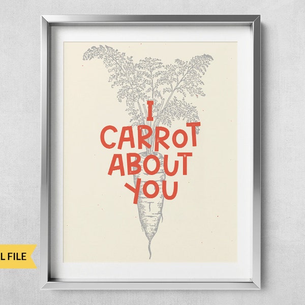 PRINTABLE I Carrot About You, Funny Vegetable Puns Kitchen decor wall art printable, Instant download, Farmer dining room decoration