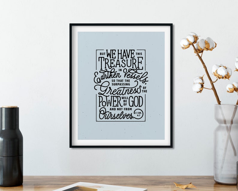 We have this treasure in earthen vessels, 2 Corinthians 4:7, Bible Verse Scripture Gift, Modern Christian Wall Decor Poster, jars of clay image 7