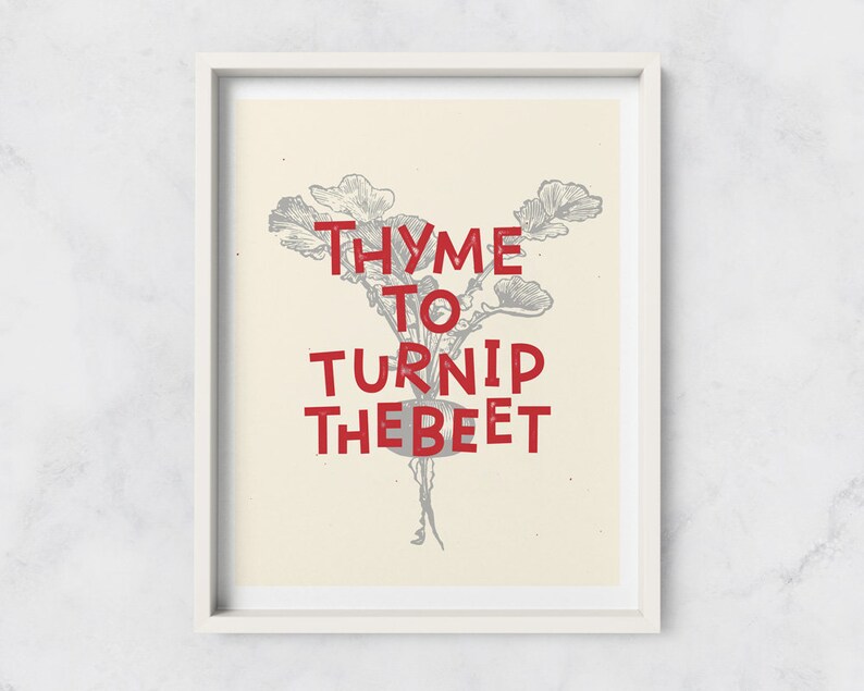 Thyme to Turnip the Beet Kitchen Joke Wall Art Gift for Chef Etsy