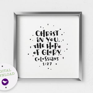 PRINTABLE Colossians 1:27, Christ in you, the hope of glory, NIV, Bible Verse Scripture Gift Ideas, Modern Christian Wall Decor Poster