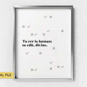 PRINTABLE Gift for Writer Author Teacher Publisher Storyteller Editor Proofreader Screenwriter Poet, English classroom decoration printable