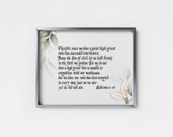 PRINTABLE Hebrews 4:14 Jesus our High Priest, Let us hold firmly to the faith we profess, Christian wall art print, Bible verse calligraphy