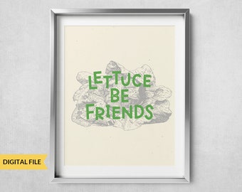 Kitchen decor, Lettuce be friends, vegetable puns poster download, Funny Gift for Fitness Trainer, Vegetarian, Vegan, dining room decoration