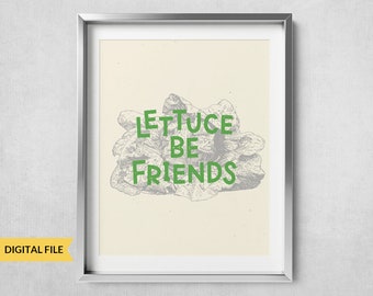 Décor de cuisine, Lettuce be friends, téléchargement d'affiche de calembours de légumes, Cadeau drôle pour entraîneur de fitness, Végétarien, Végétalien, décoration de salle à manger