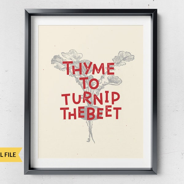 PRINTABLE Thyme to Turnip the Beet, Kitchen wall art printable, Vegetable puns download, Funny vintage illustration dining room decoration