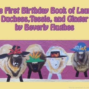 The First Birthday Book of Laurel, Duchess, Tessie, and Ginger