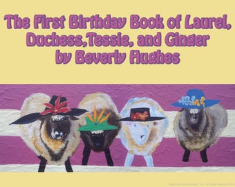 The First Birthday Book of Laurel, Duchess, Tessie, and Ginger