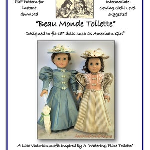 Beau Monde Toilette Late Victorian Outfit pattern designed to fit 18" dolls such as American Girl®