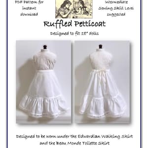 May include: A PDF sewing pattern for a white ruffled petticoat designed to fit 18-inch dolls. The document features the text Ann Van Doren Designs, Ruffled Petticoat, and includes two images of the white petticoat on a mannequin form.