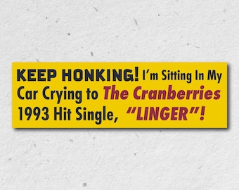 Keep Honking! I'm Listening to... (Customizable Sticker)