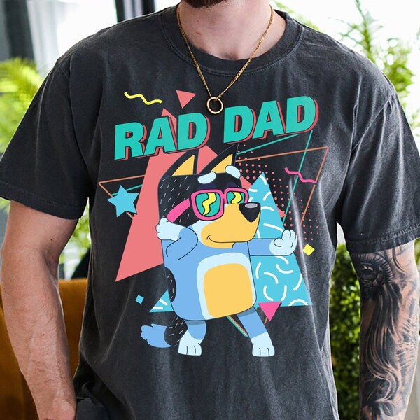 Bluey Bandit Rad Dad Shirt Bluey Dad Shirt/ Dad Birthday Gift/ Bluey Tee/ Bluey Bingo Family Shirt/ Bluey Family Shirt/ Cool Dad Club Shirt