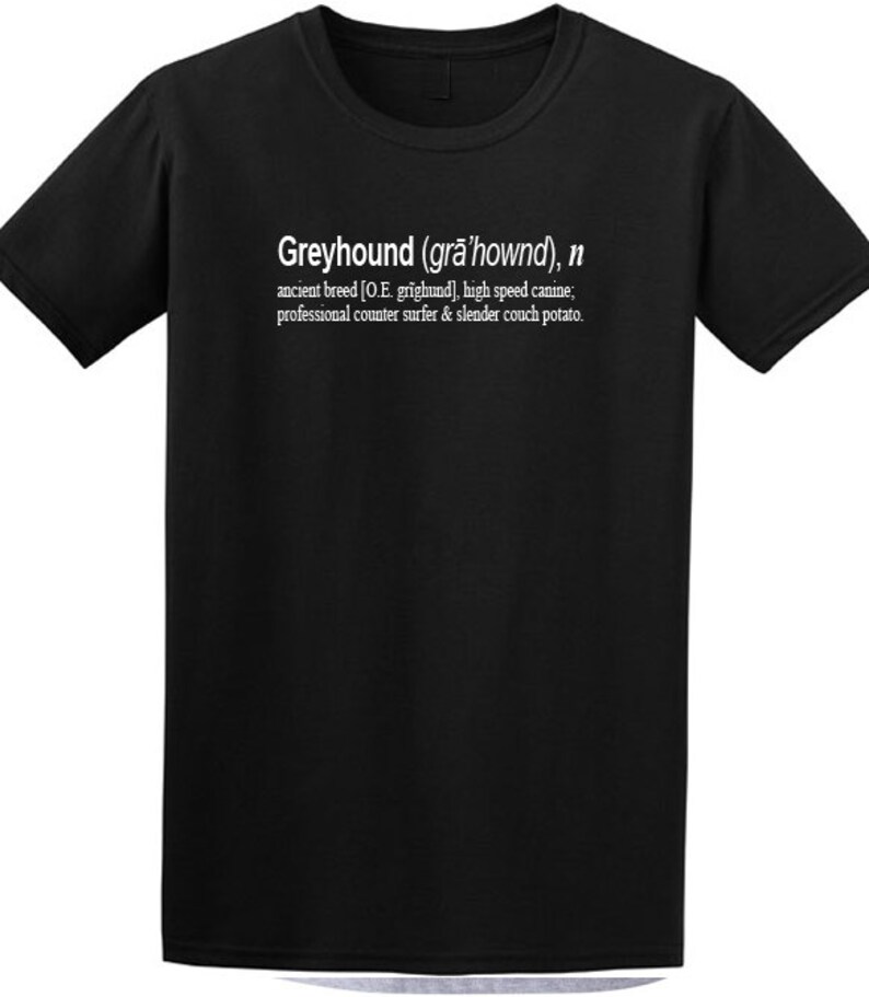 Funny Greyhound Dog Shirt in a Range of Colours Premium Etsy