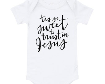 Hand Lettered Baby Onesie | Tis So Sweet to Trust in Jesus | Hymn | Baby Clothing