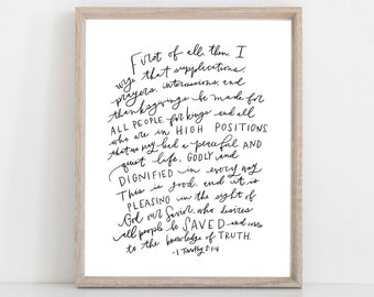 Hand Lettered Print 1 Timothy 2:1-4 Pray for all people | peaceful and quiet lives | HARD COPY | Free Shipping