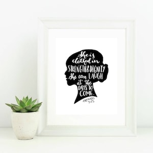 Digital Print Hand Lettered Bible Verse Scripture She is clothed in strength and dignity Proverbs 31:25