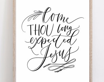 Digital Print Christmas Print | Come Thou Long Expected Jesus | Christmas Hymn | Hymn