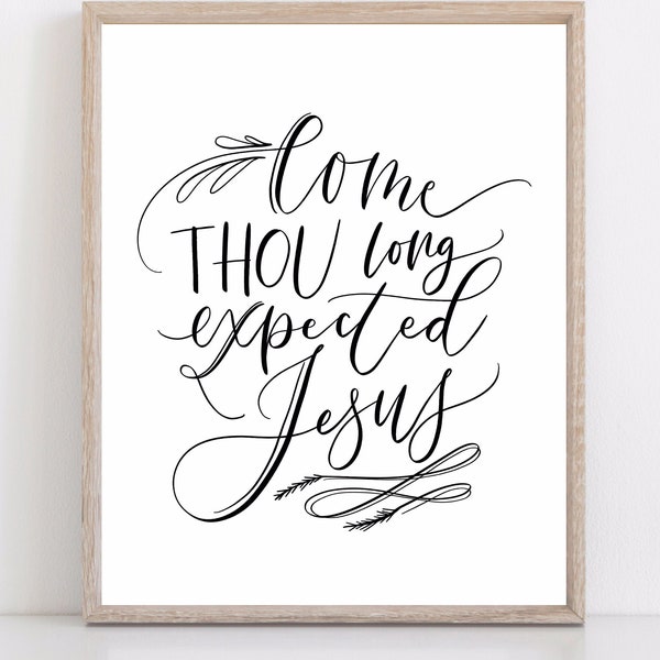 Digital Print Christmas Print | Come Thou Long Expected Jesus | Christmas Hymn | Hymn