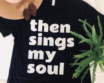 Short Sleeve Tshirt Then Sings My Soul Hymn Lyrics