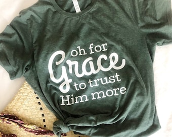 Short-Sleeve Unisex T-Shirt | Oh for grace to trust him more | hymn shirt |christian t shirt |