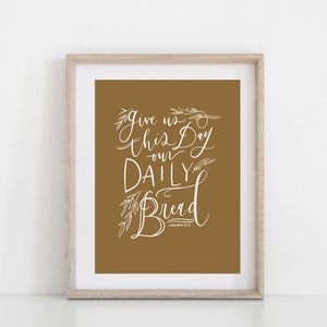 Hand Lettered Print Give Us This Day Our Daily Bread | HARD COPY | Free Shipping