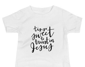 Baby Short Sleeve Tee White Hand Lettered  | T Shirt | Baby Clothing | Hymn | Tis So Sweet to Trust in Jesus