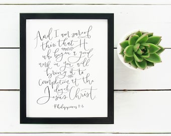 Digital Print Hand Lettered Bible Verse Scripture And He Who Began a Good Work in You Philippians 1:6