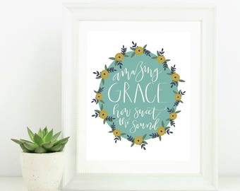 Hand Lettered Digital Print Amazing Grace How Sweet The Sound
