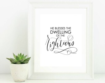 Hand Lettered Digital Print He Blesses the Dwelling of the Righteous Proverbs 3:33