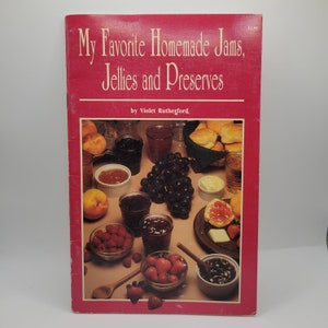My Favorite Homemade Jams Jellies and Preserves by Violet Rutherford Cookbook Booklet