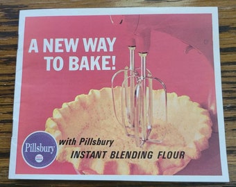 A New Way to Bake Pillsbury Instant Blending Flour Recipes Cook Booklet Pamphlet 1970s Vintage