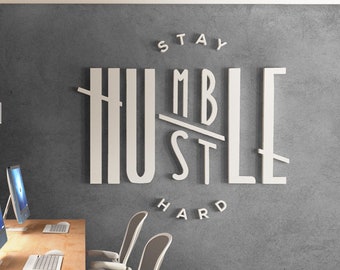 Stay Humble , Hustle Hard , Dimensional letters business office Quote - SKU:STHH