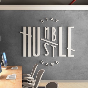 Stay Humble, Hustle Hard, Dimensional letters business office Quote - SKU:STHH