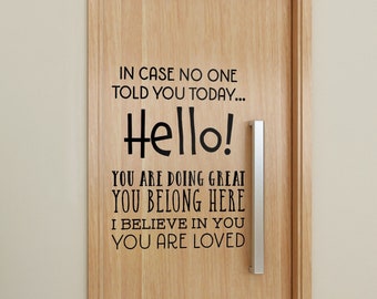 In case no one told you today... Hello!, Fun Wall Decor for Classroom, School Mission Statement Decal Elementary School Decal, SKU:ICNO