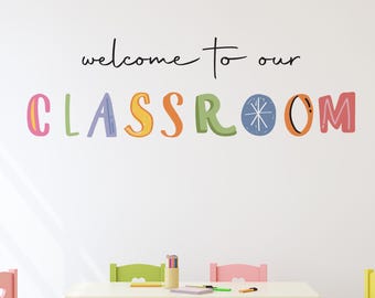Welcome to our Classroom Wall Decal, Elementary School Teacher Class Decor, Preschool Kindergarten Sign, Back to School Decal, SKU:WTOC
