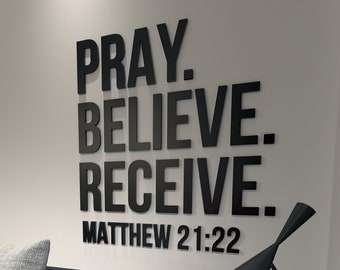 Pray, Believe, Receive, Matthew 21.22, Religious Wall Sign, 3D letters, God Inspiration Art, Church Wall, SKU:PBRV