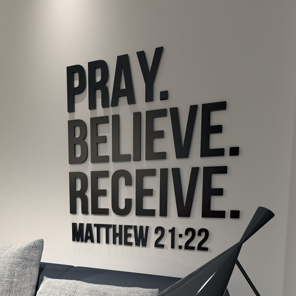 Pray, Believe, Receive, Matthew 21.22, Religious Wall Sign, 3D letters, God Inspiration Art, Church Wall, SKU:PBRV