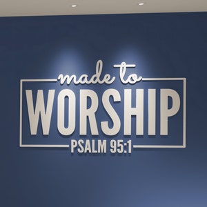 Made to Worship, Psalm 95-1, Religious Wall Decor, Faith Christian Home Decor, Inspirational Religious Quote, SKU:MWOR
