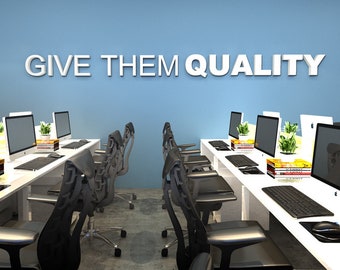 Give Them Quality, Typography Wall Art, Inspirational, Motivational, Office Wall Decal,  SKU:GTQ