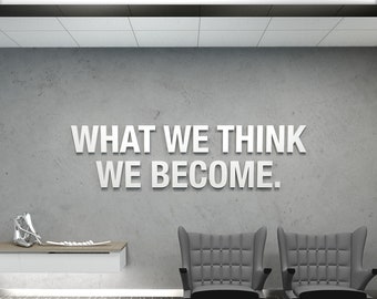 What We Think We Become Dekor, Büro, Schilder, Wand, Kunst, Dekor, inspirierend, motivierend, Büro, Arbeit, Erfolg, Bürodekoration – Artikelnummer: WWTWB