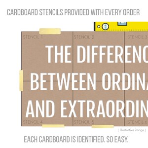 May include: A brown cardboard stencil with the text "THE DIFFERENCE BETWEEN ORDINARY AND EXTRAORDINARY." The image includes a yellow level and the text "CARDboard stencils provided with every order." The stencils are identified as "STENCIL 1" through "STENCIL 6."