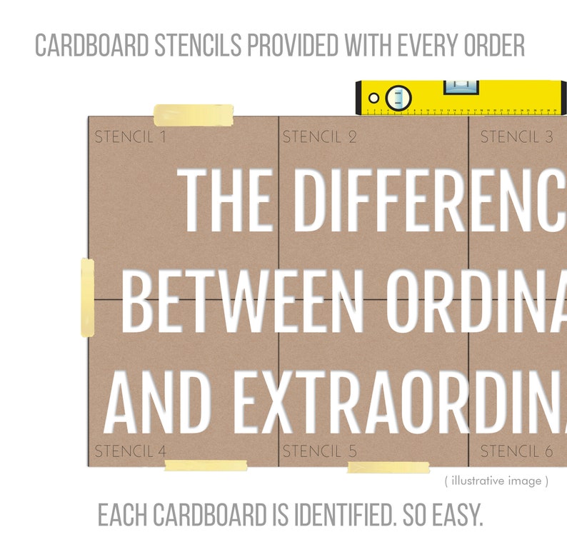 May include: A brown cardboard stencil with the text "THE DIFFERENCE BETWEEN ORDINARY AND EXTRAORDINARY." The image includes a yellow level and the text "CARDboard stencils provided with every order." The stencils are identified as "STENCIL 1" through "STENCIL 6."