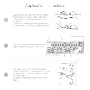 May include: A three-step instructional guide titled Application Instructions. Step one shows peeling backing paper. Step two shows aligning a patterned graphic on a wall. Step three shows using a towel to smooth the graphic with firm pressure.