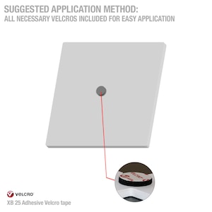 May include: A diagram showing the suggested application method for Velcro tape. A gray square with a small gray circle is connected by a red line to a close-up of a black and white Velcro adhesive. Text at the top reads "SUGGESTED APPLICATION METHOD: ALL NECESSARY VELCROS INCLUDED FOR EASY APPLICATION."