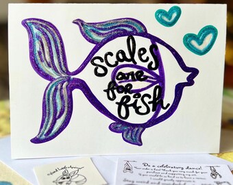 NEW & EMBELLISHED- Scales Are for Fish  (5x7 Greeting Card with Envelope)