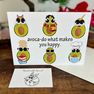 avoca-do what makes you happy (5x7 Greeting Card with Envelope) (FREE US SHIPPING)