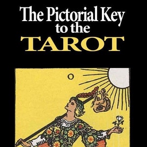 La clave pictórica del Tarot de A.E. Waite (creador de la baraja de tarot Rider-Waite)